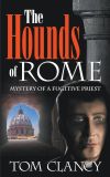 The Hounds of Rome - Mystery of a Fugitive Priest